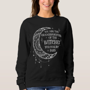 Sweatshirt Nous sommes les petites filles des sorcières que v