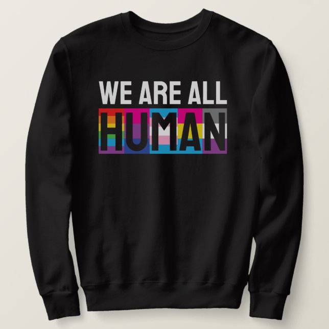 Sweatshirt Nous sommes tous humains LGBTQIA+ (Design devant)