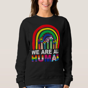 Sweatshirt Nous sommes tous Human Pride Ally Rainbow Lgbt Fla