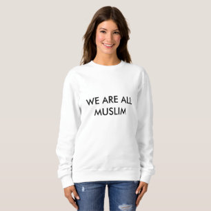 Sweatshirt NOUS SOMMES TOUS T-shirt MUSULMAN