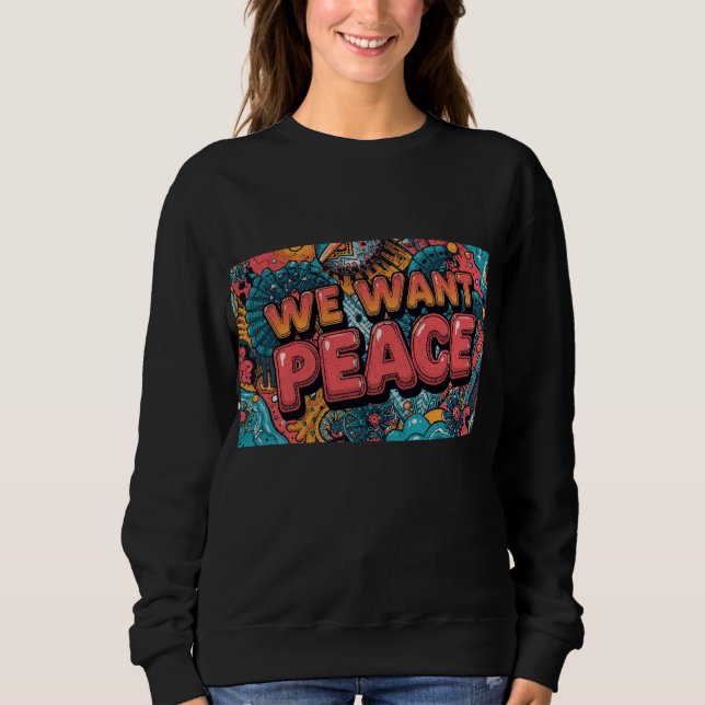 Sweatshirt Nous voulons la paix (Devant)