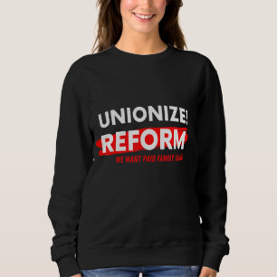 Sweatshirt Nous voulons un congé familial payé Réforme du tra