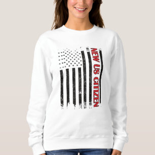 Sweatshirt Nouveau citoyen américain USA Fiers de la nouvelle