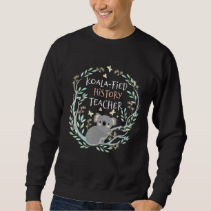 Sweatshirt Nouvelle Histoire Professeur Diplômé Funny Pun Koa