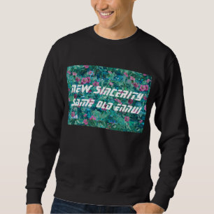 SWEATSHIRT NOUVELLE SINCÉRITÉ