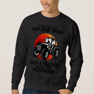 Sweatshirt Novembre Ne Sous-Estime Jamais Un Vieux Homme Avec