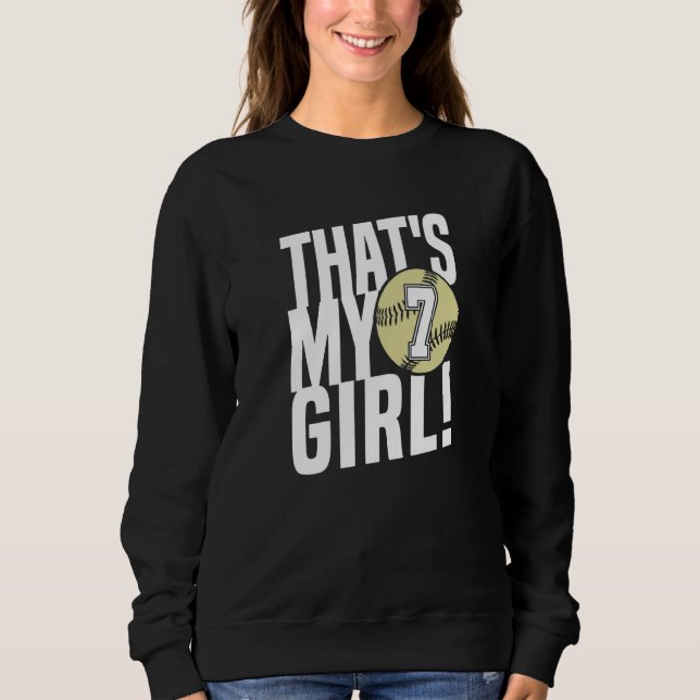 Sweatshirt Number Seven That's My Girl  7 Softball Mom Dad Fa (Devant)