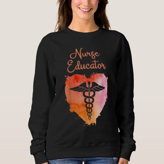 Sweatshirt Nurse Educator  Nurses Nursing Graduation Caduceus (Devant)