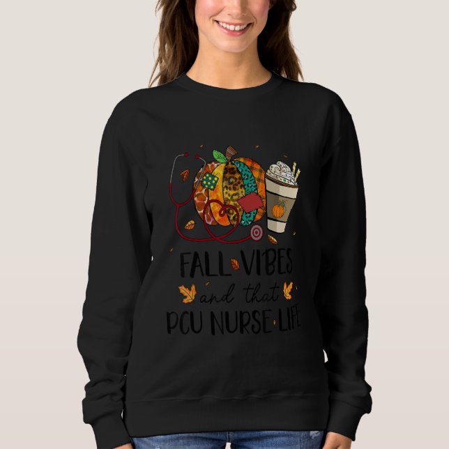 Sweatshirt Nurse Leopard Pumpkin Fall Vibes And That PCU Nurs (Devant)