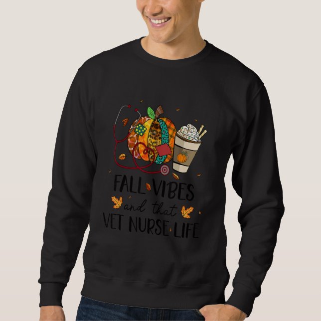 Sweatshirt Nurse Leopard Pumpkin Fall Vibes And That VET Nurs (Devant)