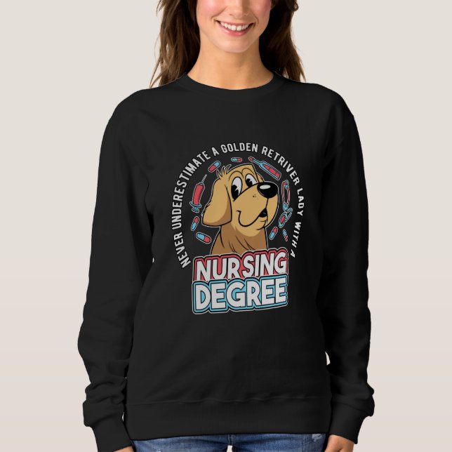 Sweatshirt Nurse Nursing Nurses Golden Retriver Lady Nursing  (Devant)