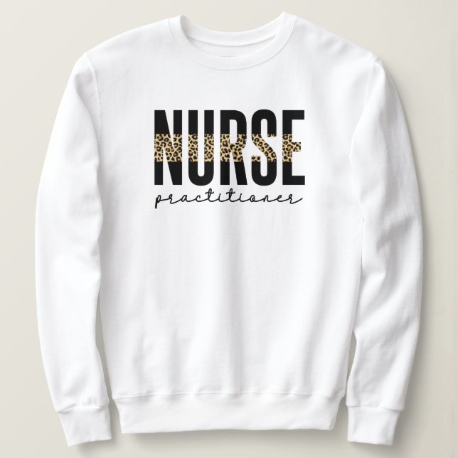 Sweatshirt Nurse Praticien NP Cheetah Imprimer Diplôme (Design devant)