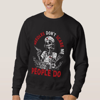 Sweatshirt Nurse Skeleton Needles Donu2019t Peur Moi Personne