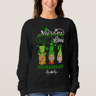 Sweatshirt Nurses Love Shenanigans Gnomes St Patrick's Day