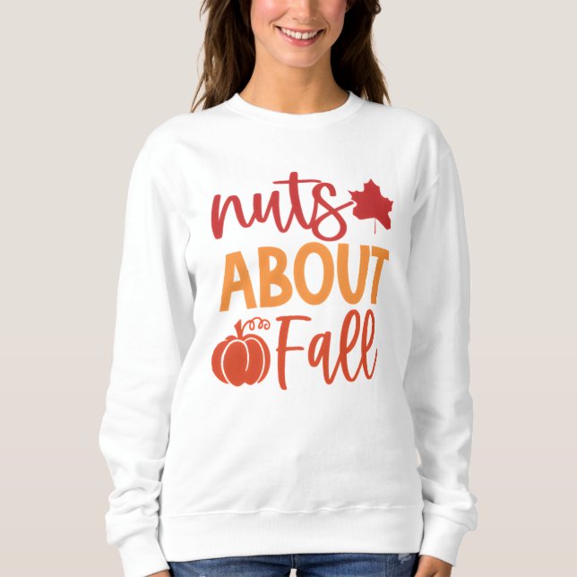 Sweatshirt Nuts À propos Citation d'automne avec Feuille et C (Devant)
