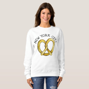 Sweatshirt NYC New York City Salty Soft Pretzel Foodie