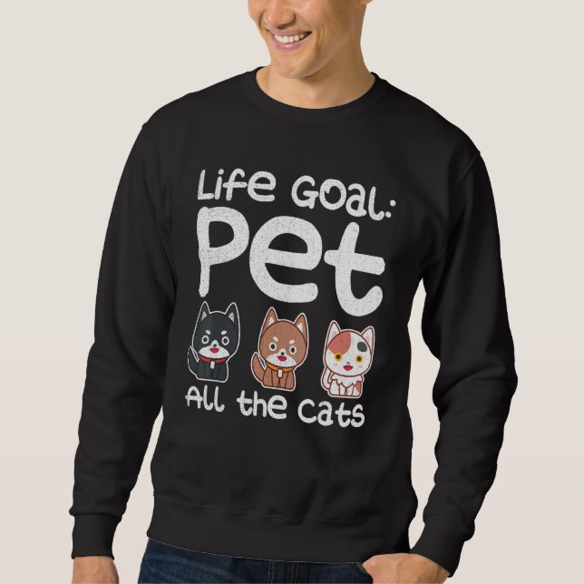 Sweatshirt Objectif de vie Animaux de compagnie Tous les chat (Devant)