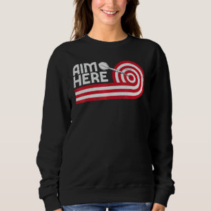 Sweatshirt Objectif Ici Darts Joueurs Bullseye cible Da de ti