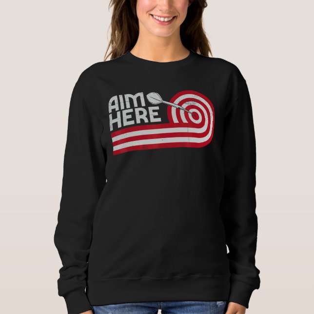 Sweatshirt Objectif Ici Darts Joueurs Bullseye cible Da de ti (Devant)