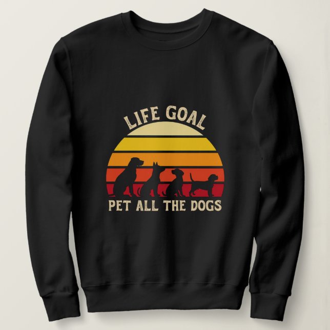 Sweatshirt Objectif : Pet Tous Les Chiens (Design devant)