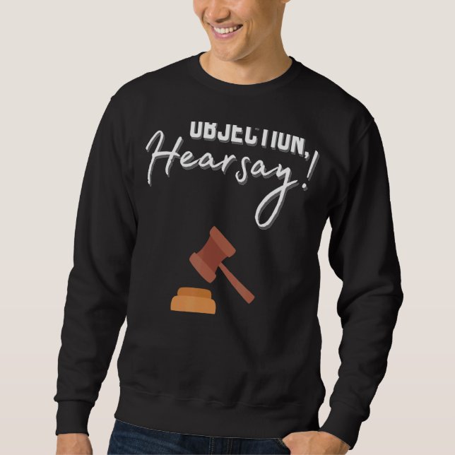 Sweatshirt Objection Hilarious Viral Meme Sarcastique T (Devant)