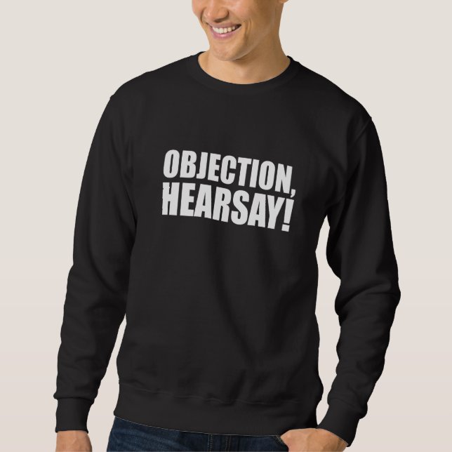 Sweatshirt Objection Mème d'audition Avocat Cour Humour (Devant)