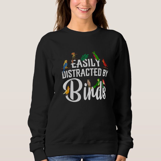 Sweatshirt Observateur d'oiseaux facilement distrait par les  (Devant)