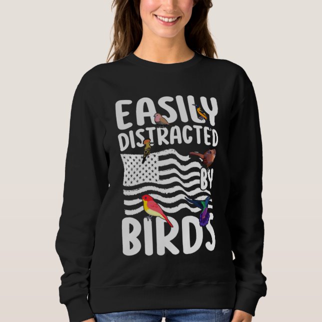 Sweatshirt Observateur d'oiseaux  Facilement distrait par les (Devant)