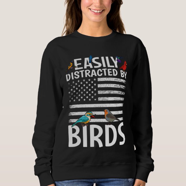 Sweatshirt Observateur d'oiseaux  Facilement distrait par les (Devant)