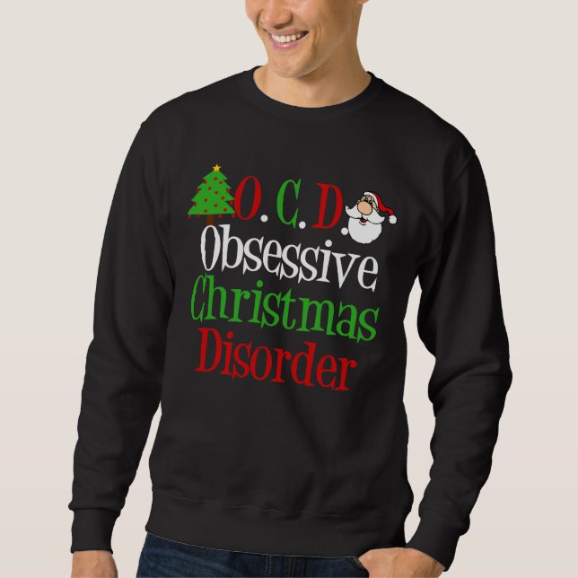 Sweatshirt Obsessionnel Trouble de Noël Funny Holiday (Devant)