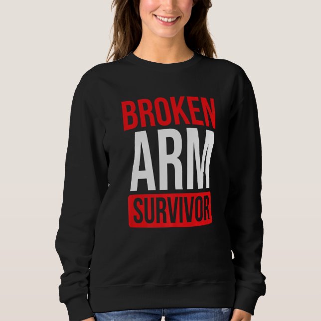 Sweatshirt Obtenez Bien Bientôt Broken Bras Récupération Brok (Devant)