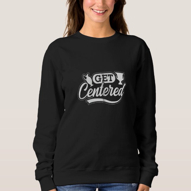 Sweatshirt Obtenez Center Clay céramique Poterie (Devant)