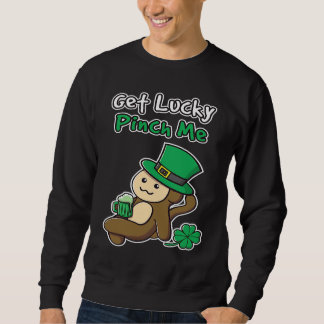 Sweatshirt Obtenir chanceux Pincez-moi chanceux Trèfle St Pat