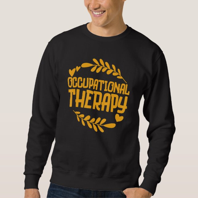 Sweatshirt Occupational Therapy Therapist Assistant Crew Bday (Devant)