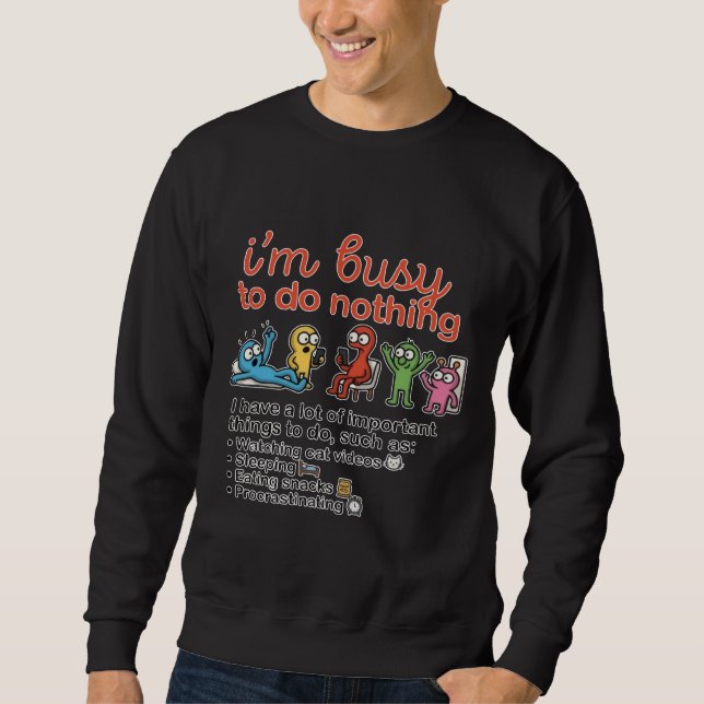 Sweatshirt Occupé à Rien Faire (Devant)