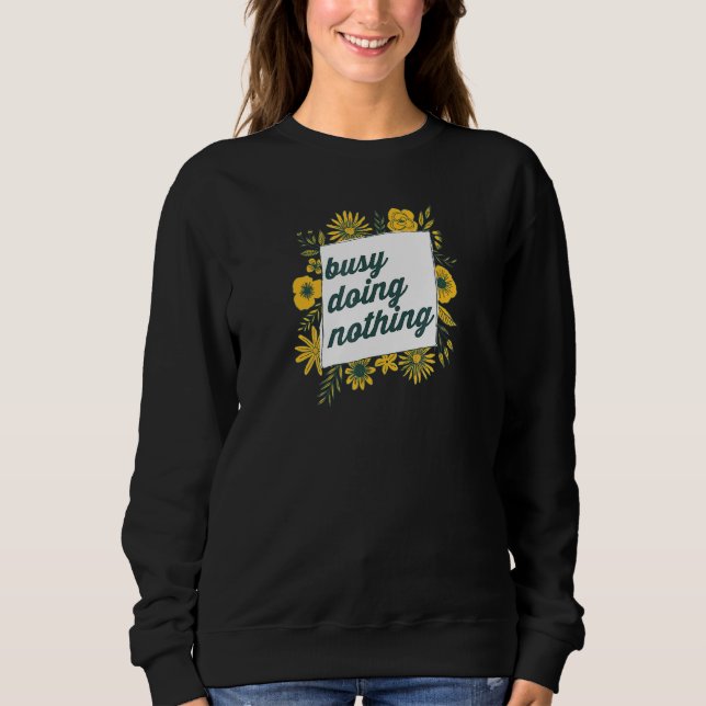 Sweatshirt Occupé Ne Rien Faire 3 (Devant)