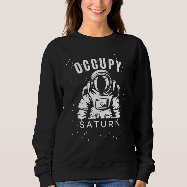 Sweatshirt Occuper Astronaute Saturne Planète Saturne Système (Devant)