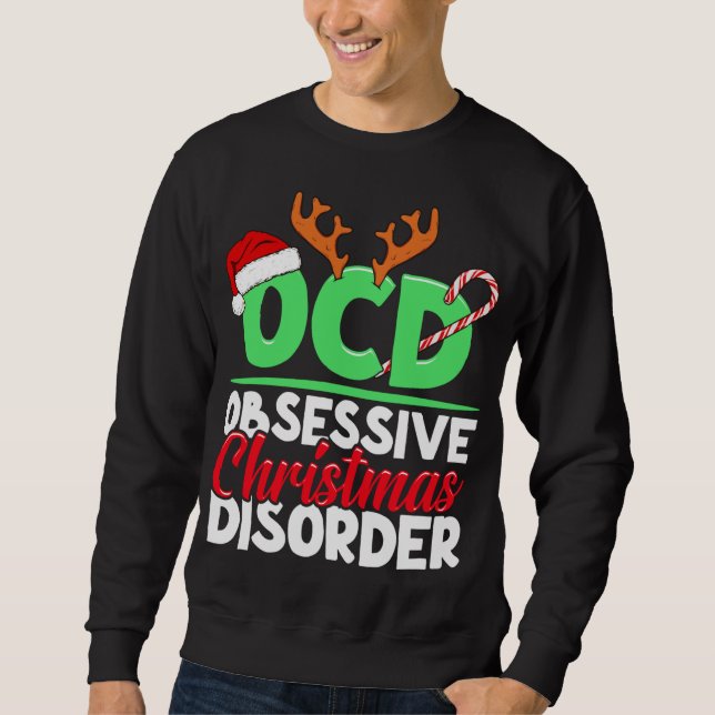 Sweatshirt OCD Obsessionnel Noël Trouble Drôle Vacances (Devant)