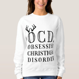 Sweatshirt OCD : Trouble obsessionnel de Noël