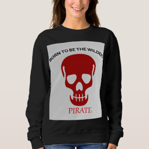 Sweatshirt Œuvre d'art la plus sauvage de crâne de pirate