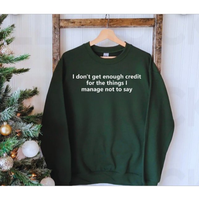 Sweatshirt Of Funny Quote | Humor White Text (Modern funny quote sweatshirt )