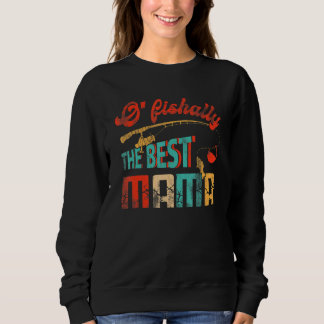 Sweatshirt Ofish The Best Mama Fishwoman Cute Mom Fishi