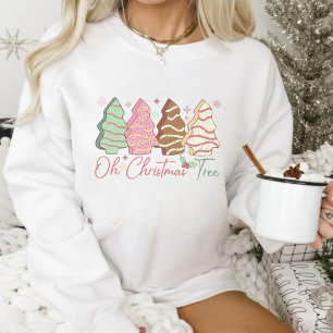 Sweatshirt Oh Christmas Tree Cakes