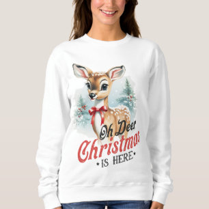 Sweatshirt Oh Deer Christmas est ici
