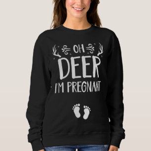 Sweatshirt Oh Deer Je suis Enceinte Grossesse Funny Faire-par
