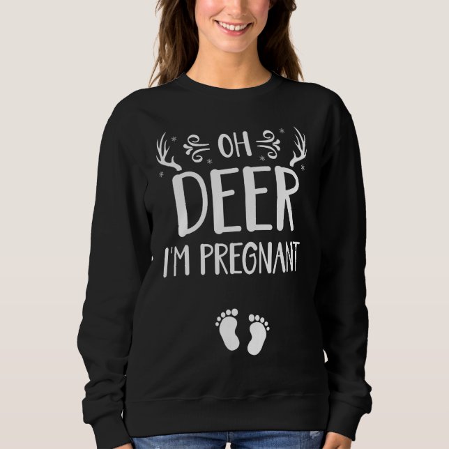 Sweatshirt Oh Deer Je suis Enceinte Grossesse Funny Faire-par (Devant)