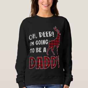 Sweatshirt Oh Deer Je vais être un Rindeer Chr