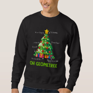 Sweatshirt Oh Geometree Geometry Christmas Tree Math Enseigna