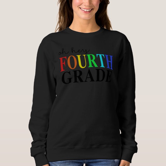 Sweatshirt Oh Hey 4e année Funny Retour à l'école (Devant)