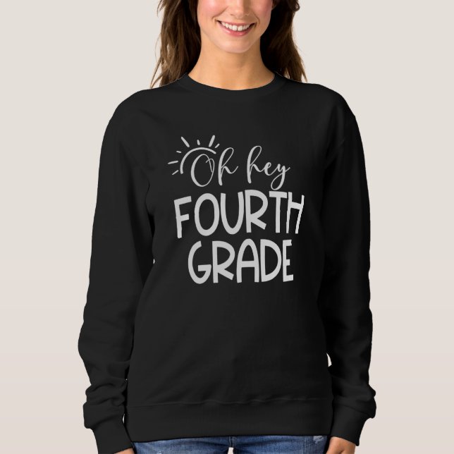 Sweatshirt Oh Hey 4e année Sunshine 4e année Retour à Sch (Devant)